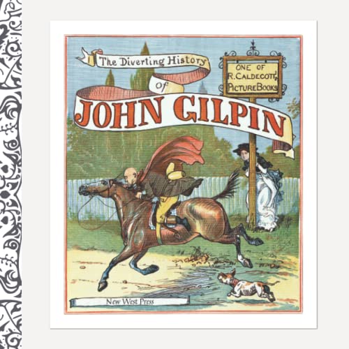 The Diverting History of John Gilpin: Part of the Caldecott Picture Book Series
The Diverting History of John Gilpin: Part of the Caldecott Picture Book Series