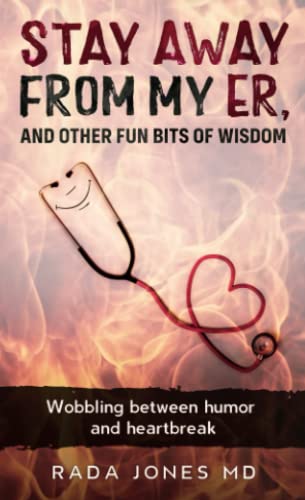 Stay Away from my ER and other fun bits of wisdom: Wobbling between humor and heartbreak
Stay Away from my ER and other fun bits of wisdom: Wobbling between humor and heartbreak
