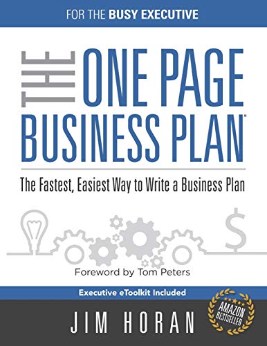 The One Page Business Plan for the Busy Executive: The Fastest, Eaiest Way to Write a Business Plan
The One Page Business Plan for the Busy Executive: The Fastest, Eaiest Way to Write a Business Plan