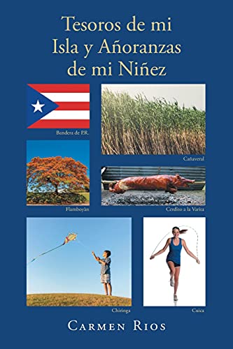 Tesoros de mi Isla y Añoranzas de mi Niñez -Language: spanish