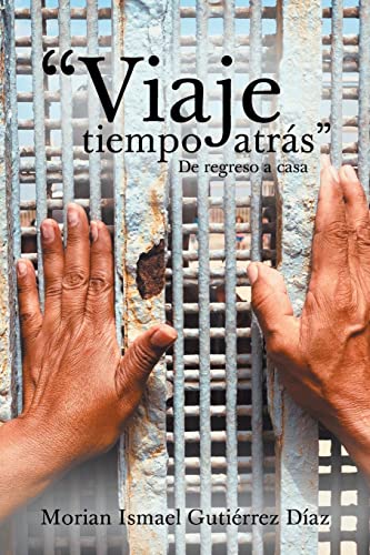 Viaje tiempo atr�s: De regreso a casa (Paperback or Softback)