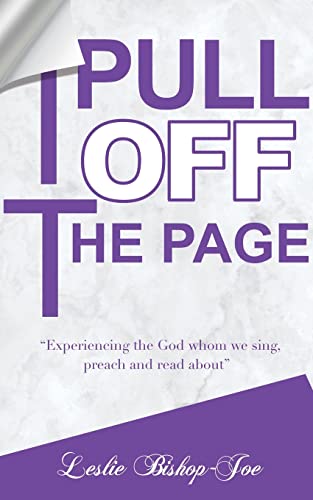Pull It off the Page! Experiencing the God Whom We Sing, Preach and Read About