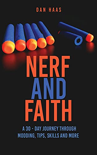 Nerf and Faith: A 30 - Day Journey Through Modding, Tips, Skills And More
Nerf and Faith: A 30 - Day Journey Through Modding, Tips, Skills And More