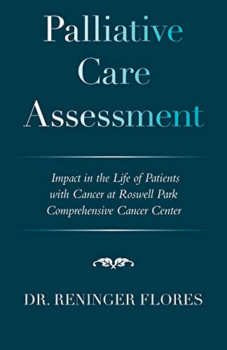Palliative Care Assessment: Impact in the Life of Patients with Cancer at Roswell Park Comprehensive Cancer Center
Palliative Care Assessment: Impact in the Life of Patients with Cancer at Roswell Park Comprehensive Cancer Center