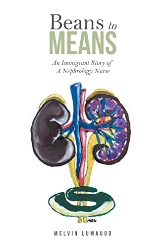 Beans to Means: An Immigrant Story of A Nephrology Nurse Paperback