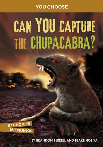 Can You Capture the Chupacabra: An Interactive Monster Hunt (You Choose: Monster Hunter) (You Choose: Monster Hunters)
Can You Capture the Chupacabra: An Interactive Monster Hunt (You Choose: Monster Hunter) (You Choose: Monster Hunters)