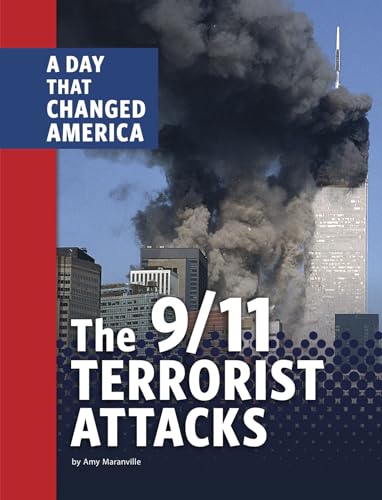 The 9/11 Terrorist Attacks: A Day That Changed America (Days That Changed America)