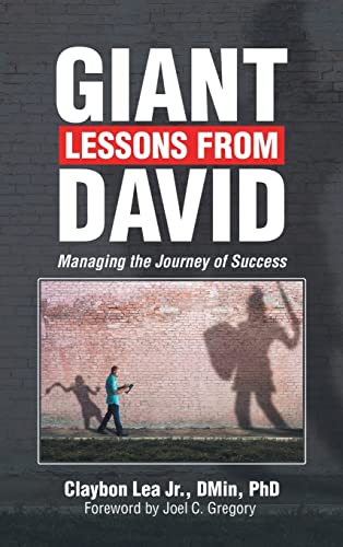 Giant Lessons from David : Managing the Journey of Success