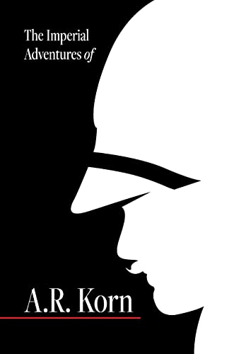 Imperial Adventures of A. R. Korn