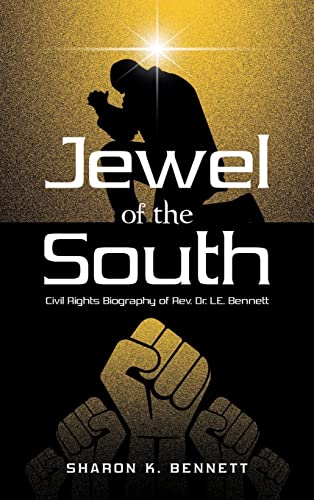 Jewel of the South : Civil Rights Biography of Rev. Dr. L.e. Bennett