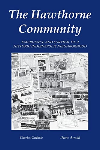 The Hawthorne Community: Emergence and Survival of a Historic Indianapolis Neighborhood