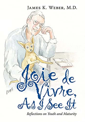 Joie De Vivre, As I See It : Reflections on Youth and Maturity