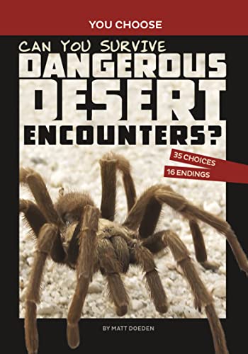 Can You Survive Dangerous Desert Encounters : An Interactive Wilderness Adventure
Can You Survive Dangerous Desert Encounters : An Interactive Wilderness Adventure