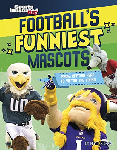 Football's Funniest Mascots : From Captain Fear to Viktor the Viking