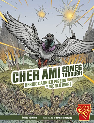 Cher Ami Comes Through: Heroic Carrier Pigeon of World War I (Heroic Animals)
Cher Ami Comes Through: Heroic Carrier Pigeon of World War I (Heroic Animals)