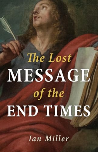 The Lost Message of the End Times