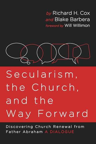 Secularism, the Church, and the Way Forward: Discovering Church Renewal from Father Abraham: A Dialogue
Secularism, the Church, and the Way Forward: Discovering Church Renewal from Father Abraham: A Dialogue