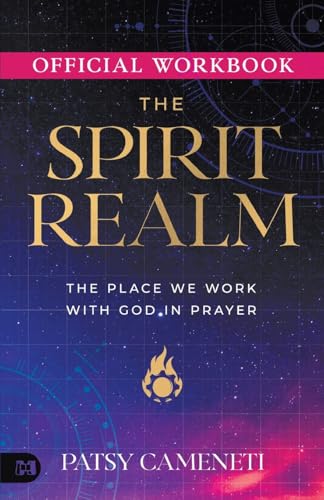 The Official Workbook for The Spirit Realm: The Place We Work with God in Prayer
The Official Workbook for The Spirit Realm: The Place We Work with God in Prayer