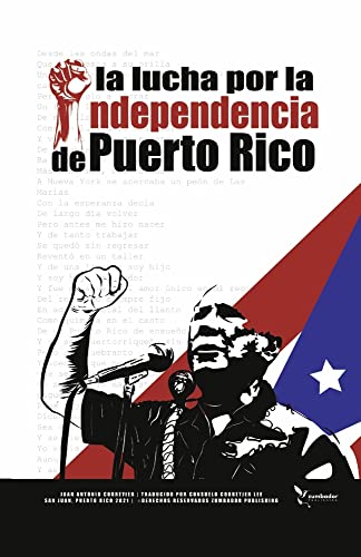 La Lucha Por La Independencia de Puerto Rico -Language: Spanish