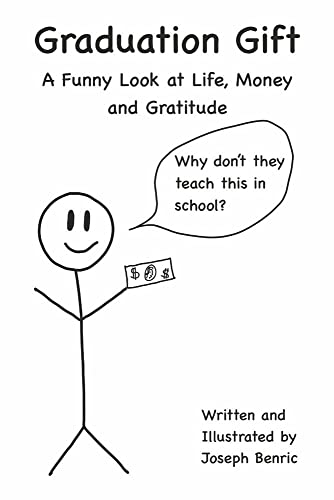 Graduation Gift : A Funny Look at Life, Money and Gratitude