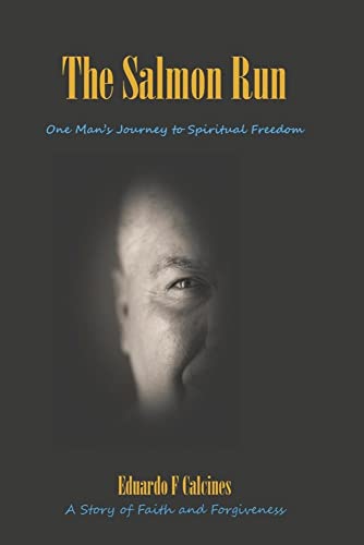 Salmon Run : One Man's Journey to Spiritual Freedom
