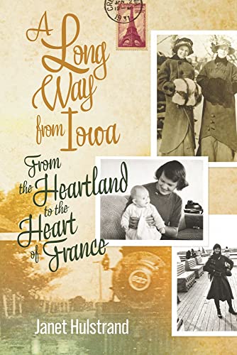 Long Way from Iowa : From the Heartland to the Heart of France