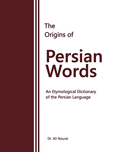 The Origins of Persian Words: An Etymological Dictionary of the Persian Language
The Origins of Persian Words: An Etymological Dictionary of the Persian Language