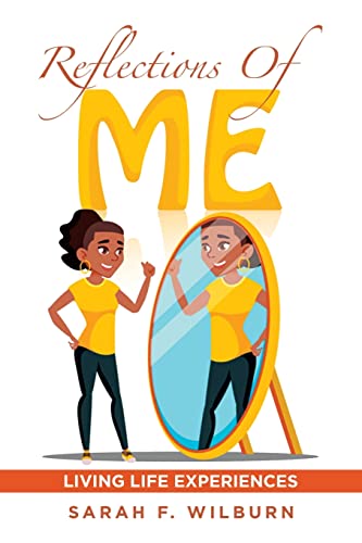 Reflections Of Me: Living Life Experiences Paperback