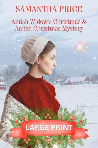 Amish Christmas Special - 2 Books in 1: Large Print Edition: Amish Widows Christmas: Amish Christmas Mystery
