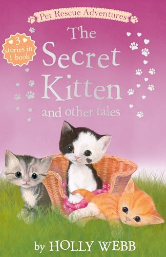 The Secret Kitten and Other Tales (Pet Rescue Adventures)