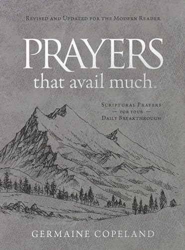 Prayers that Avail Much (Imitation Leather Gift Edition): Revised and Updated for the Modern Reader: Scriptural Prayers for Your Daily Breakthrough
Prayers that Avail Much (Imitation Leather Gift Edition): Revised and Updated for the Modern Reader: Scriptural Prayers for Your Daily Breakthrough