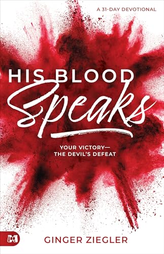 His Blood Speaks: 31-Day Devotional, Your Victory ― the Devil's Defeat