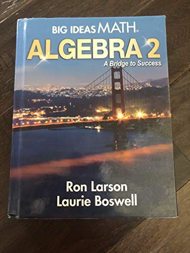 Big Ideas Math A Bridge To Success Algebra 2: Student Edition 2015