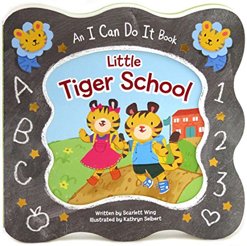 Little Tiger School: Childrens Board Book (I Can Do It)
