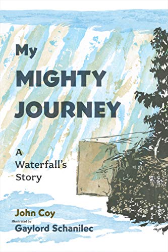 My Mighty Journey: A Waterfall's Story (Hardback or Cased Book)