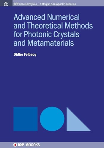 Advanced numerical and theoretical methods for photonic crystals and metamaterials
Advanced numerical and theoretical methods for photonic crystals and metamaterials