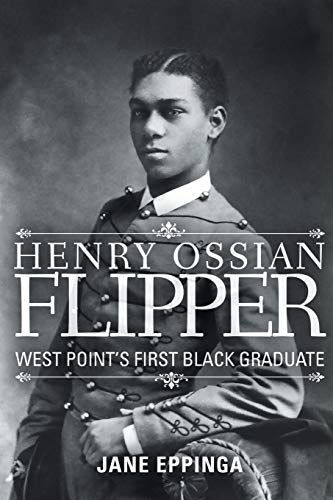 Henry Ossian Flipper: West Point's First Black Graduate