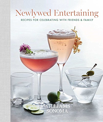 Newlywed Entertaining: Recipes for Celebrating with Friends Family