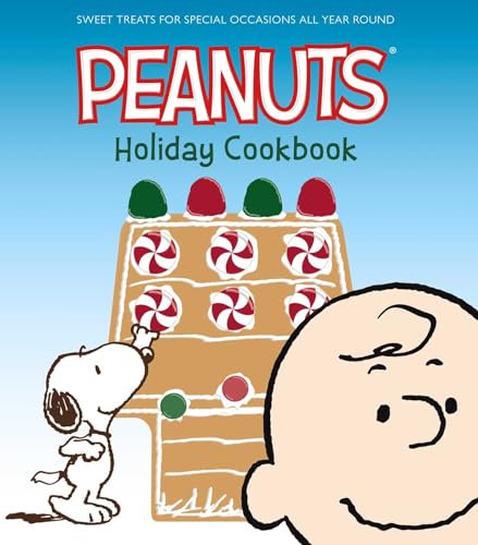 The Peanuts Holiday Cookbook: Sweet Treats for Favorite Occasions All Year Round
The Peanuts Holiday Cookbook: Sweet Treats for Favorite Occasions All Year Round