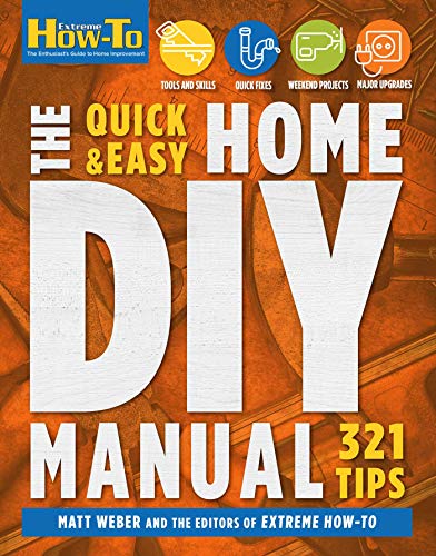 The Quick & Easy Home DIY Manual: 324 Tips: | Easy Instructions | Save Money | Be Your Own Contractor | 324 Home Repair Guides
The Quick & Easy Home DIY Manual: 324 Tips: | Easy Instructions | Save Money | Be Your Own Contractor | 324 Home Repair Guides