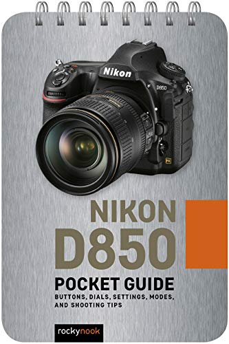 Nikon D850 Guide : Buttons, Dials, Settings, Modes, and Shooting Tips