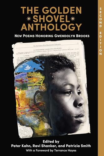 The Golden Shovel Anthology: New Poems Honoring Gwendolyn Brooks