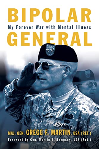 Bipolar General: My Forever War with Mental Illness (Association of the United States Army)
Bipolar General: My Forever War with Mental Illness (Association of the United States Army)