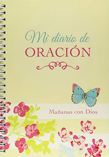 Mi Diario de Oracion: Mananas Con Dios (Spiral Bound, Comb or Coil)