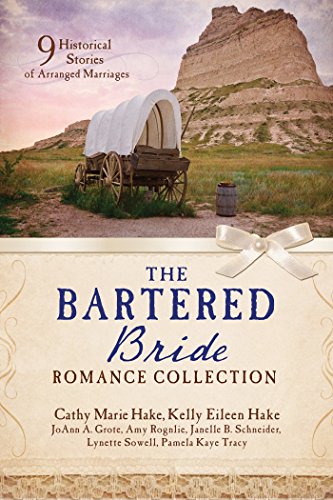 The Bartered Bride Romance Collection: 9 Historical Stories of Arranged Marriages
The Bartered Bride Romance Collection: 9 Historical Stories of Arranged Marriages