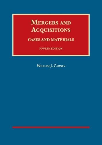 Mergers and Acquisitions, Cases and Materials (University Casebook Series)