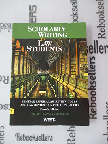 Scholarly Writing for Law Students: Seminar Papers, Law Review Notes & Law Review Comp Papers (Coursebook)
Scholarly Writing for Law Students: Seminar Papers, Law Review Notes & Law Review Comp Papers (Coursebook)