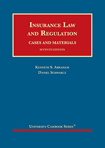 Insurance Law and Regulation, Cases and Materials (University Casebook Series)