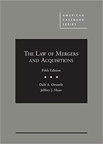 The Law of Mergers and Acquisitions (American Casebook Series)