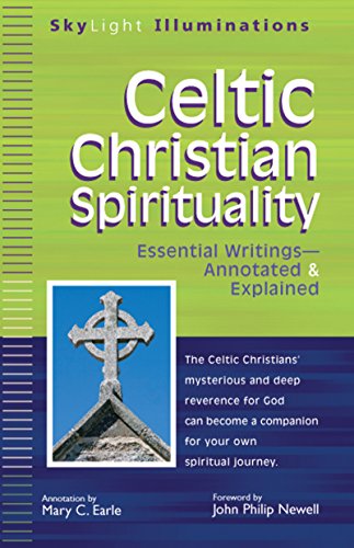 Celtic Christian Spirituality: Essential Writings Annotated Explained (SkyLight Illuminations)
Celtic Christian Spirituality: Essential Writings Annotated Explained (SkyLight Illuminations)